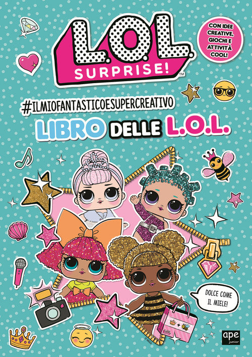 Cover of #Ilmiofantasticoesupercreativo libro delle L.O.L.. L.O.L. Surprise!