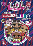 Cover of super fantastico libro #tuttodagiocare. L.O.L Surprise!