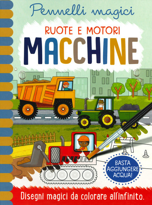 Cover of Macchine. Ruote e motori. Pennelli magici