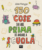 Cover of 150 cose da fare prima di andare a scuola