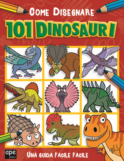 Cover of Come disegnare 101 dinosauri