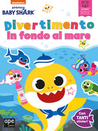 Cover of Divertimento in fondo al mare. Baby Shark. Con adesivi