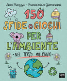 Cover of 150 sfide e giochi per l'ambiente nel terzo millennio