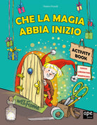Cover of Che la magia abbia inizio. Activity book