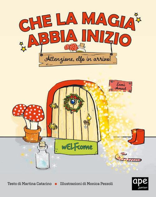 Cover of Che la magia abbia inizio. Attenzione Elfo in arrivo!