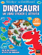 Cover of Dinosauri. Sticker scintillanti. Un libro di sticker e attività