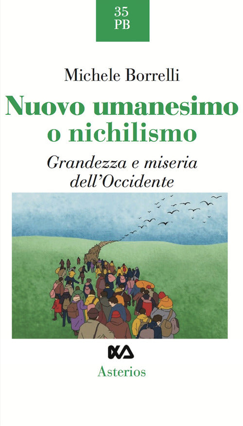 Cover of Nuovo umanesimo o nichilismo. Grandezza e miseria dell'Occidente