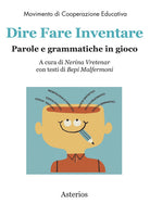 Cover of Dire fare inventare. Parole e grammatiche in gioco