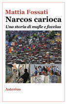 Cover of Narcos carioca. Una storia di mafie e favelas
