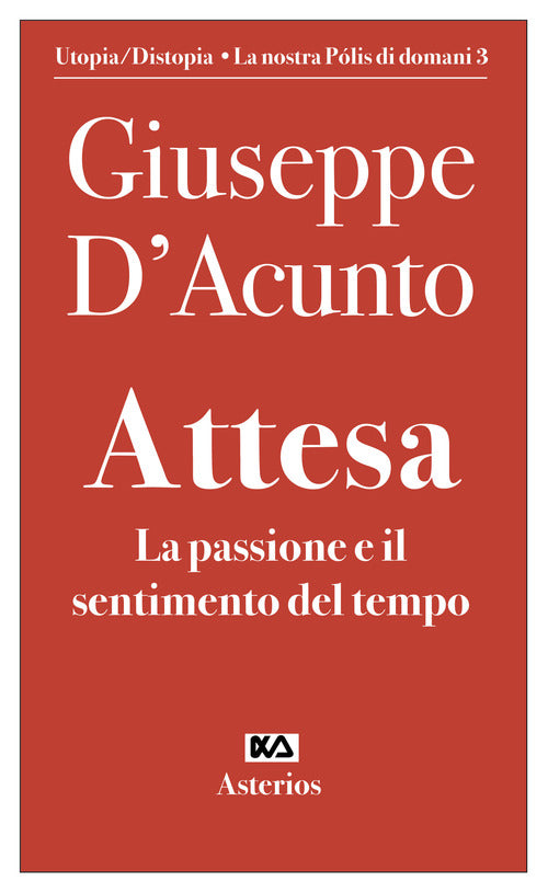 Cover of Attesa. La passione e il sentimento del tempo