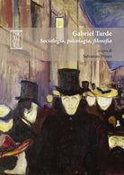 Cover of Gabriel Tarde. Sociologia, psicologia, filosofia