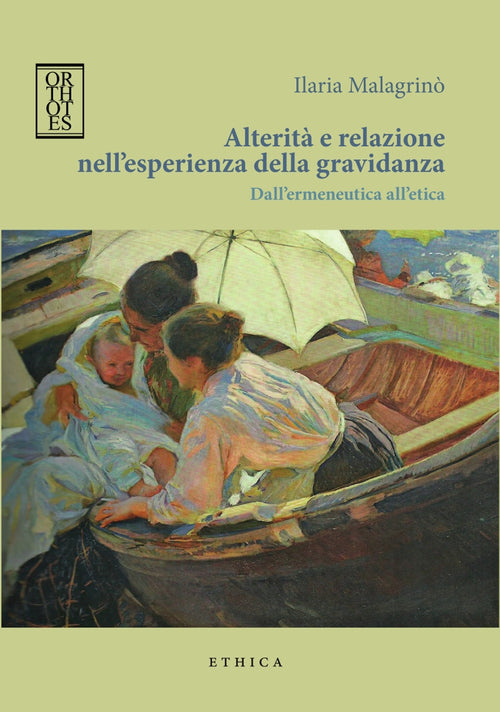 Cover of Alterità e relazione nell'esperienza della gravidanza. Dall'ermeneutica all'etica