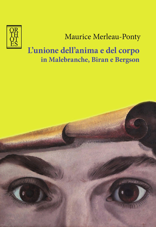 Cover of unione dell'anima e del corpo in Malebranche, Biran e Bergson