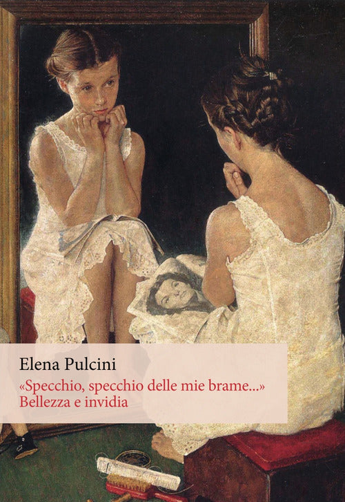 Cover of «Specchio, specchio delle mie brame...». Bellezza e invidia