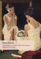 Cover of «Specchio, specchio delle mie brame...». Bellezza e invidia