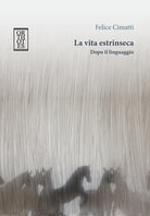Cover of vita estrinseca. Dopo il linguaggio