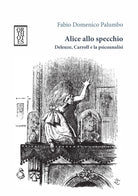 Cover of Alice allo specchio. Deleuze, Carroll e la psicoanalisi