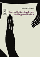 Cover of Cure palliative simultanee e sviluppo delle virtù