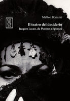 Cover of teatro del desiderio. Jacques Lacan, da Platone a Spinoza
