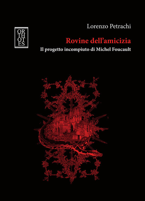 Cover of Rovine dell'amicizia. Il progetto incompiuto di Michel Foucault