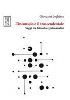 Cover of inconscio e il trascendentale. Saggi tra filosofia e psicoanalisi