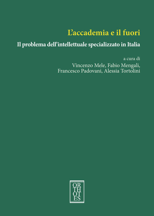 Cover of accademia e il fuori. Il problema dell'intellettuale specializzato in Italia