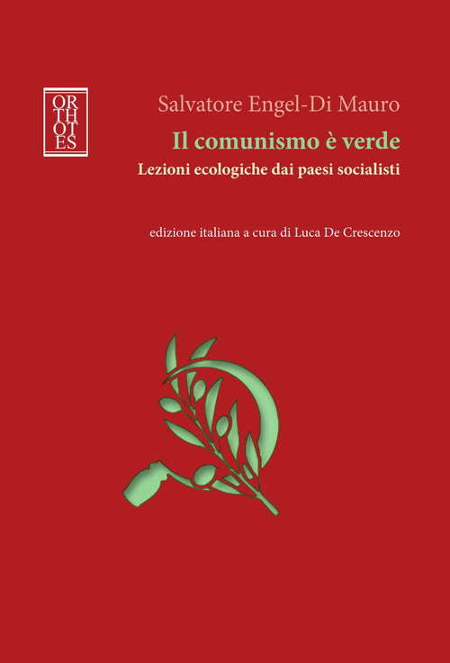 Il comunismo verde. Lezioni ecologiche dai paesi socialisti