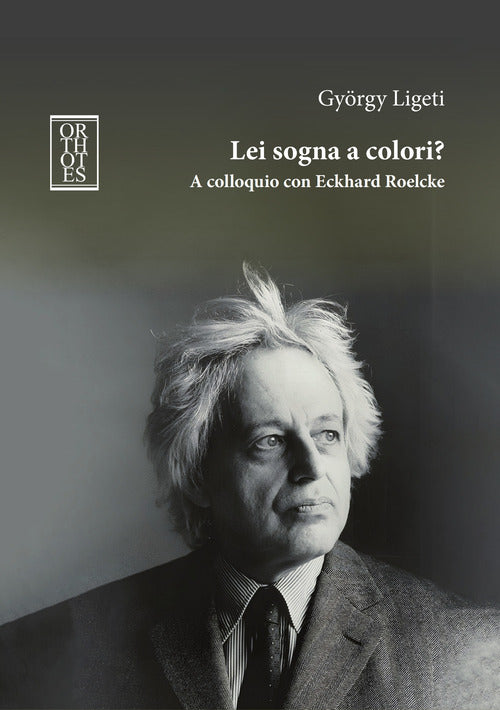 Lei sogna a colori? A colloquio con Eckhard Roelcke