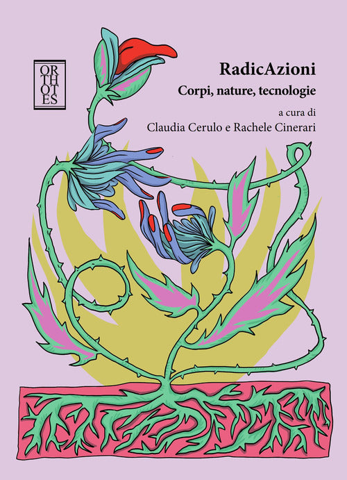 RadicAzioni. Corpi, nature, tecnologie