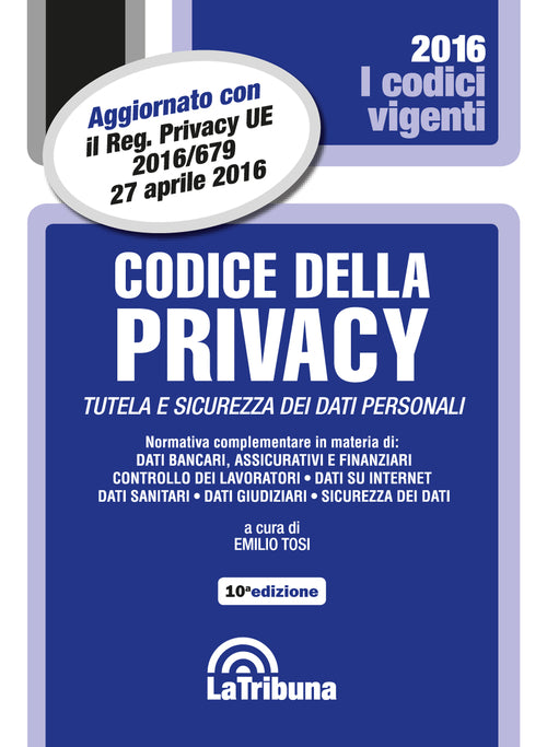 Cover of Codice della privacy. Tutela e sicurezza dei dati personali