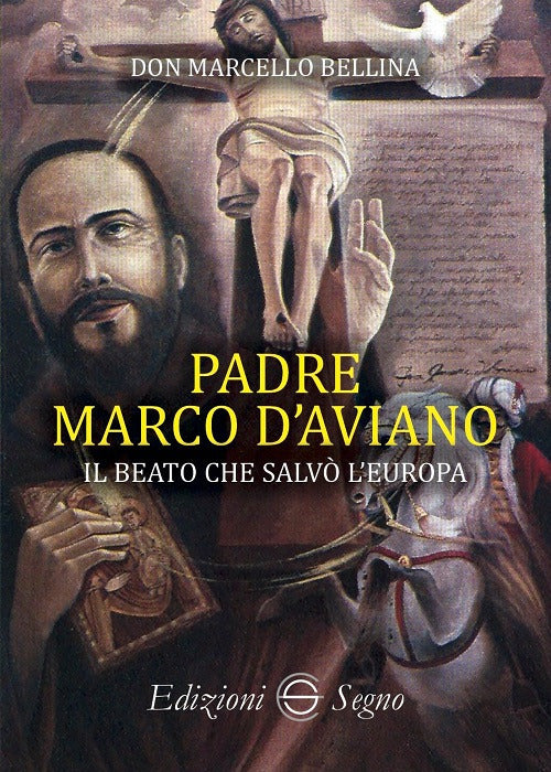 Cover of Padre Marco d'Aviano. Il beato che salvò l'Europa