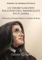 Cover of tesoro nascosto racconto dell'immortalità di un'anima. Santuario di Santa Maria Crocifissa di Rosa