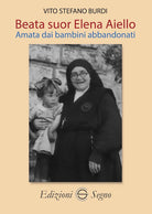 Cover of Beata Suor Elena Aiello. Amata dai bambini abbandonati
