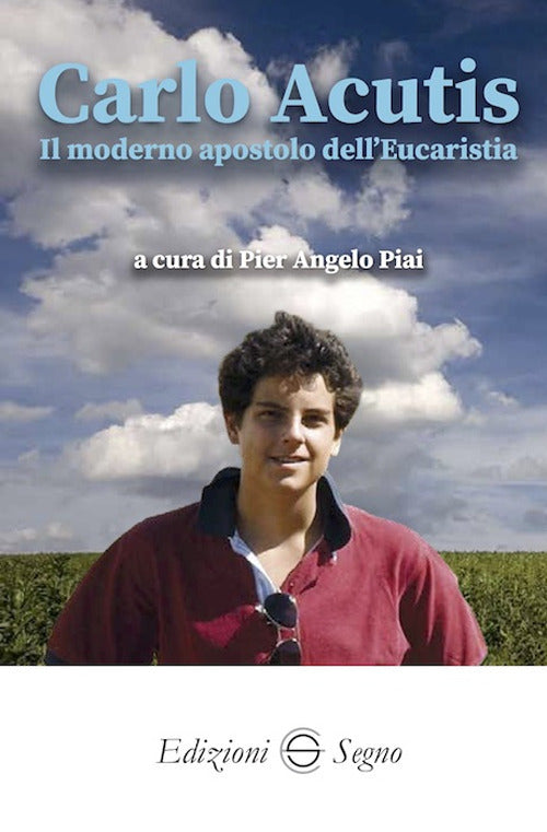 Cover of Carlo Acutis. Il moderno apostolo dell'Eucarestia