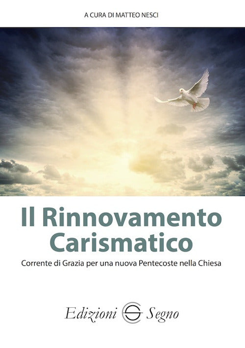 Cover of Il rinnovamento carismatico. Corrente di grazia per una nuova Pentecoste nella Chiesa