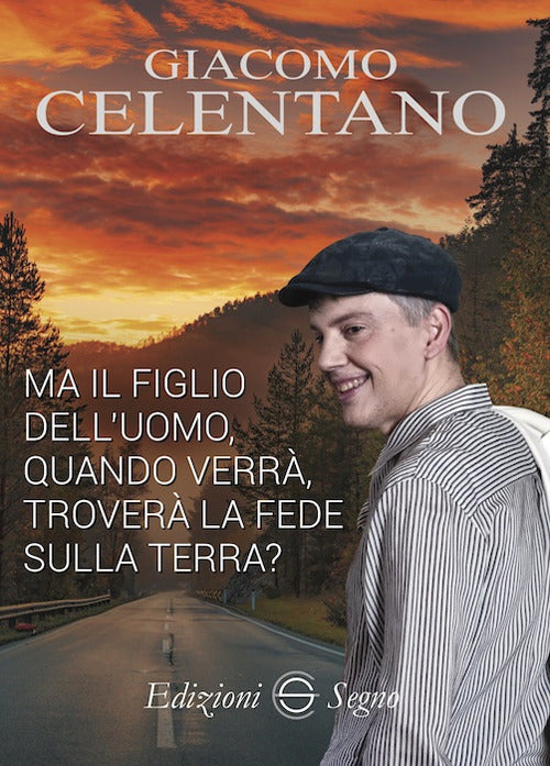 Cover of Ma il figlio dell'uomo, quando verrà, troverà la fede sulla terra?