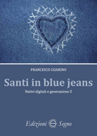 Cover of Santi in blue jeans. Nativi digitali e generazione Z