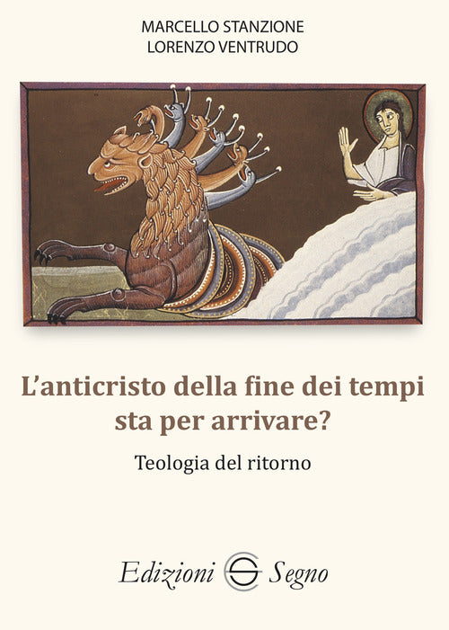 Cover of anticristo della fine dei tempi sta per arrivare? Teologia del ritorno