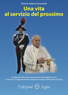 Una vita al servizio del prossimo. Da difensore della Patria a proclamatore del Vangelo di Cristo