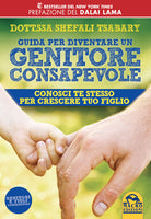 Cover of Guida per diventare un genitore consapevole. Conosci te stesso per crescere tuo figlio