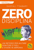 Cover of Zero disciplina. Un metodo per aiutare genitori e figli a vivere in armonia