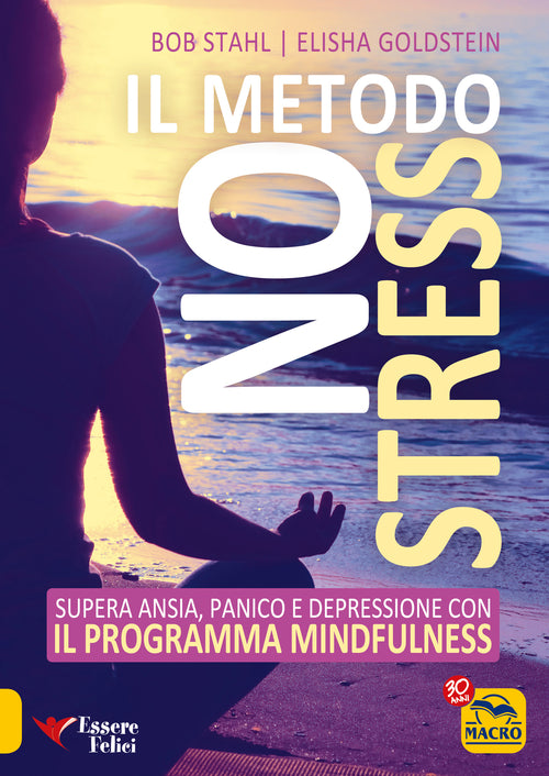 Cover of metodo no stress. Supera ansia, panico e depressione con il programma mindfulness