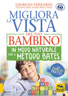 Cover of Migliora la vista del tuo bambino in modo naturale con il metodo Bates