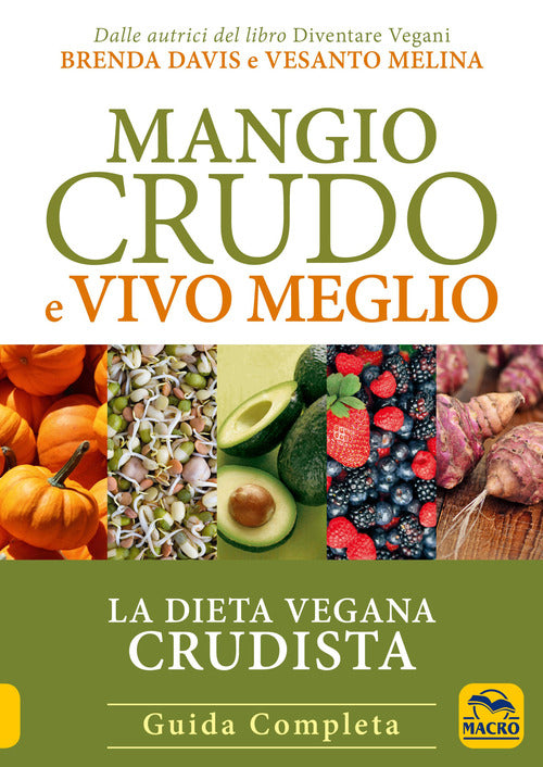 Cover of Mangio crudo e vivo meglio. La dieta vegana crudista