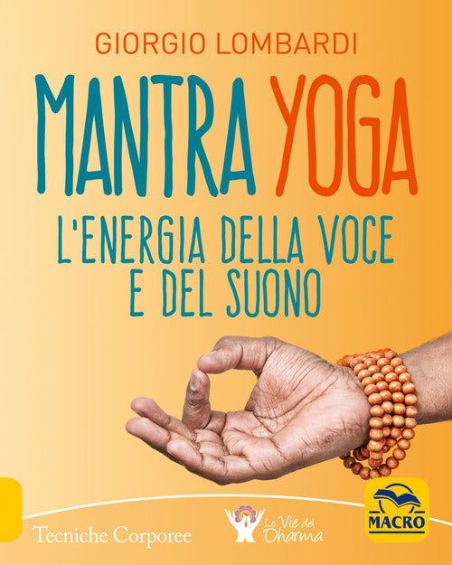 Cover of Mantra yoga. L'energia della voce e del suono