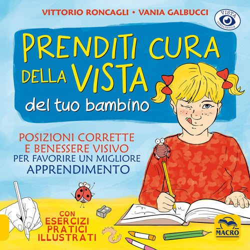 Cover of Prenditi cura della vista del tuo bambino. Posizioni corrette e benessere visivo per favorire un miglior apprendimento