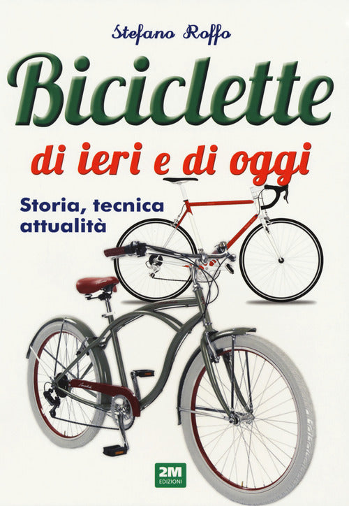 Cover of Manuale delle biciclette di ieri e di oggi. Storia, tecnica e attualità