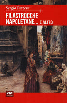 Cover of Filastrocche napoletane... e altro. Indovinelli, ninne nanne, scioglilingua, ingiurie, preghiere, giaculatorie e scongiuri