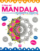 Cover of libro dei mandala. Una nuova attività rilassante & creativa