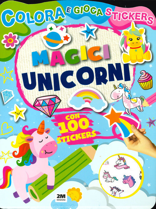 Cover of Magici unicorni. Colora e gioca stickers